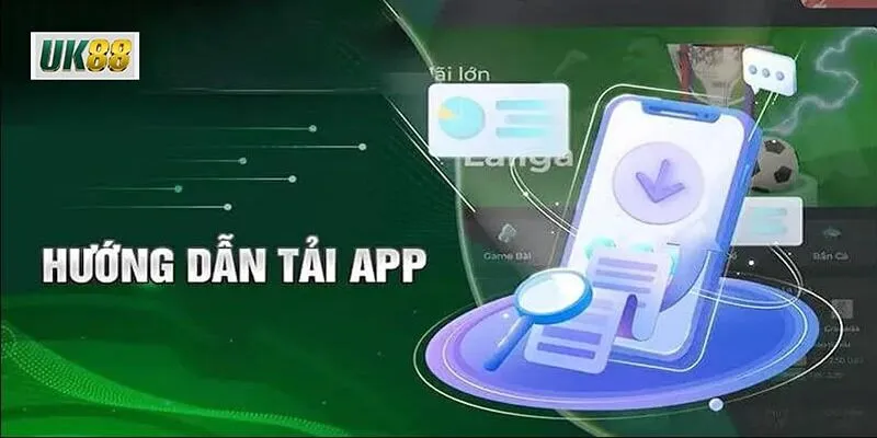 Cách tải app UK88 cho iOS, Android và PC